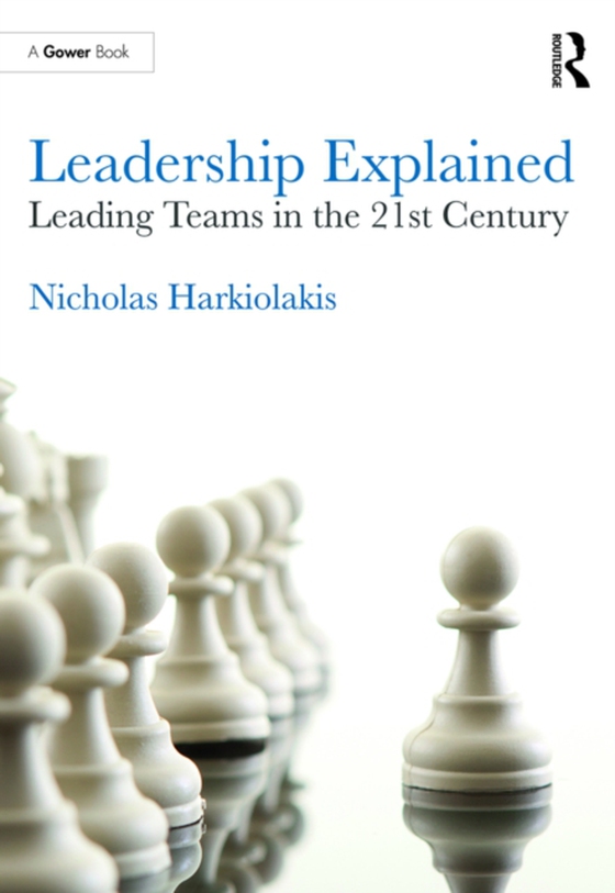 Leadership Explained (e-bog) af Harkiolakis, Nicholas