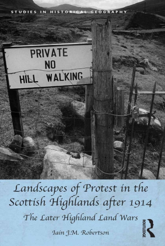 Landscapes of Protest in the Scottish Highlands after 1914 (e-bog) af Robertson, Iain J.M.