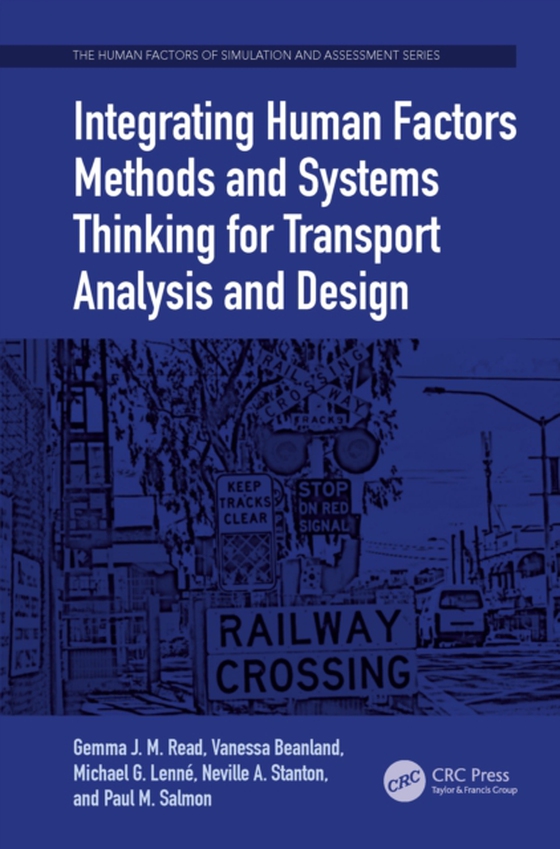 Integrating Human Factors Methods and Systems Thinking for Transport Analysis and Design (e-bog) af Salmon, Paul M.