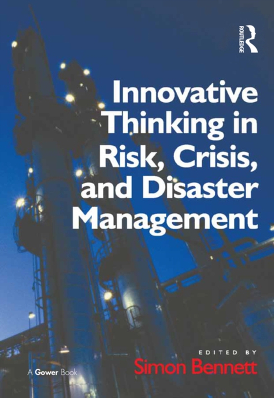 Innovative Thinking in Risk, Crisis, and Disaster Management (e-bog) af -