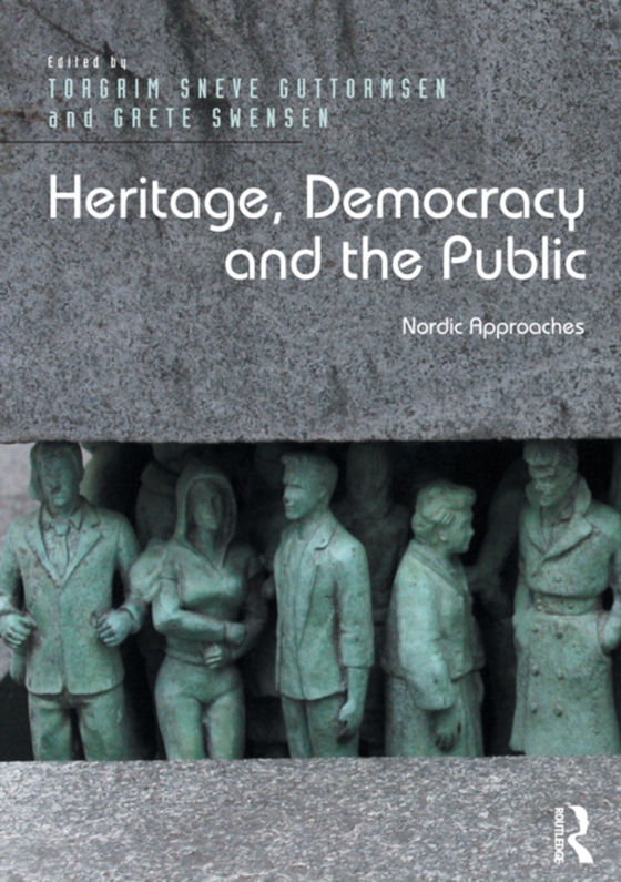 Heritage, Democracy and the Public (e-bog) af Swensen, Grete