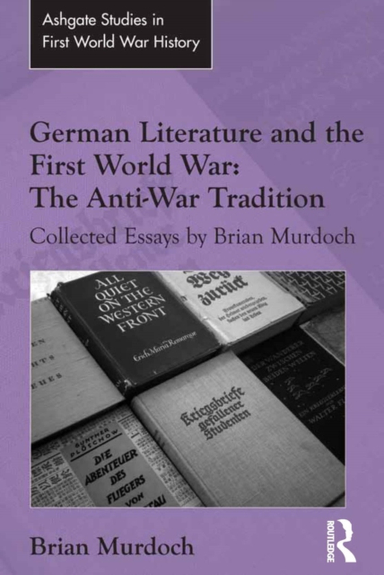 German Literature and the First World War: The Anti-War Tradition (e-bog) af Murdoch, Brian