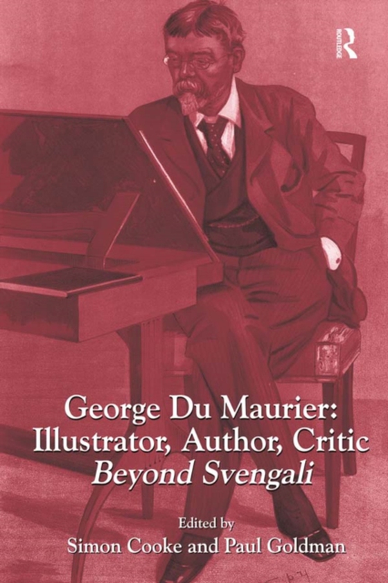 George Du Maurier: Illustrator, Author, Critic (e-bog) af Goldman, Paul