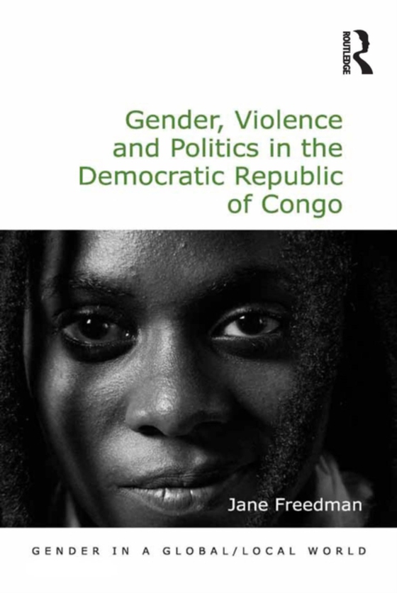 Gender, Violence and Politics in the Democratic Republic of Congo (e-bog) af Freedman, Jane