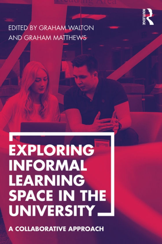 Exploring Informal Learning Space in the University (e-bog) af -