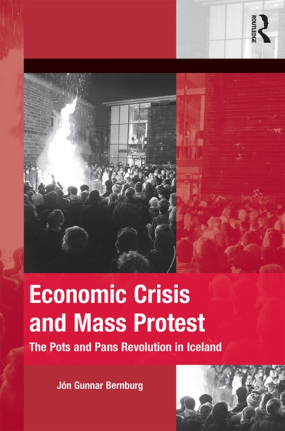 Economic Crisis and Mass Protest (e-bog) af Bernburg, Jon Gunnar