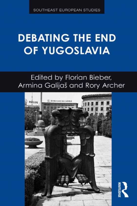 Debating the End of Yugoslavia (e-bog) af Galijas, Armina