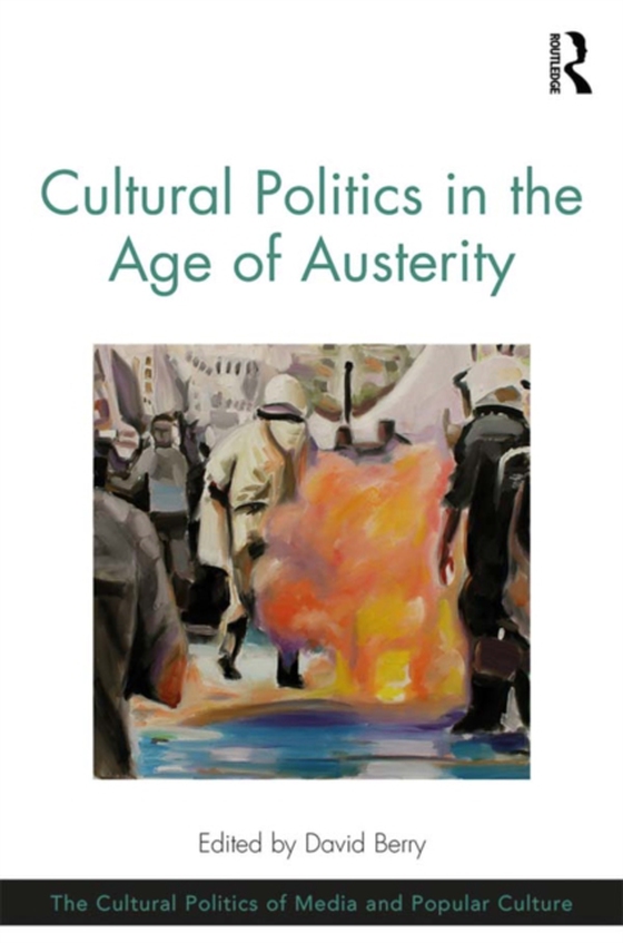 Cultural Politics in the Age of Austerity (e-bog) af -