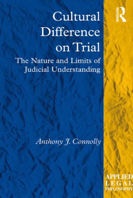 Cultural Difference on Trial (e-bog) af Connolly, Anthony J.