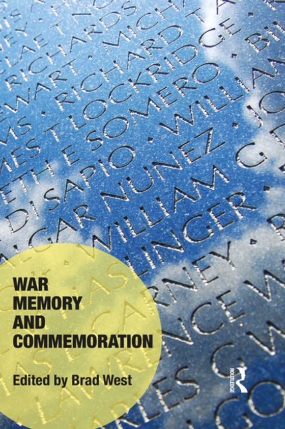 War Memory and Commemoration (e-bog) af West, Brad