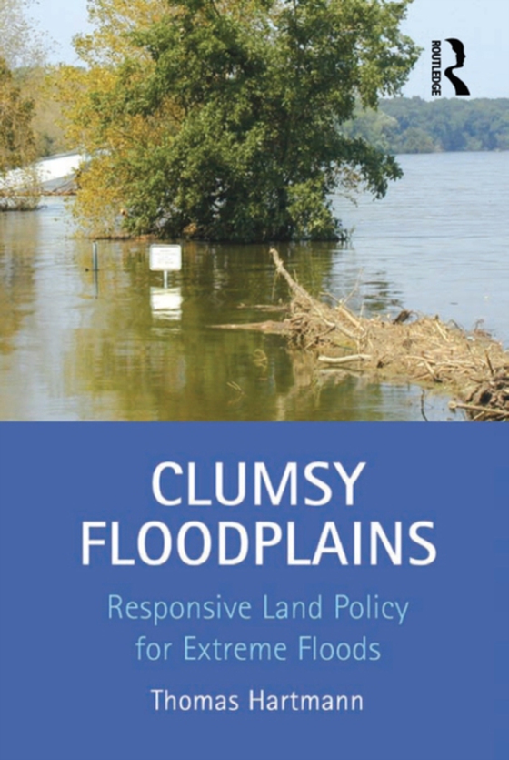 Clumsy Floodplains (e-bog) af Hartmann, Thomas