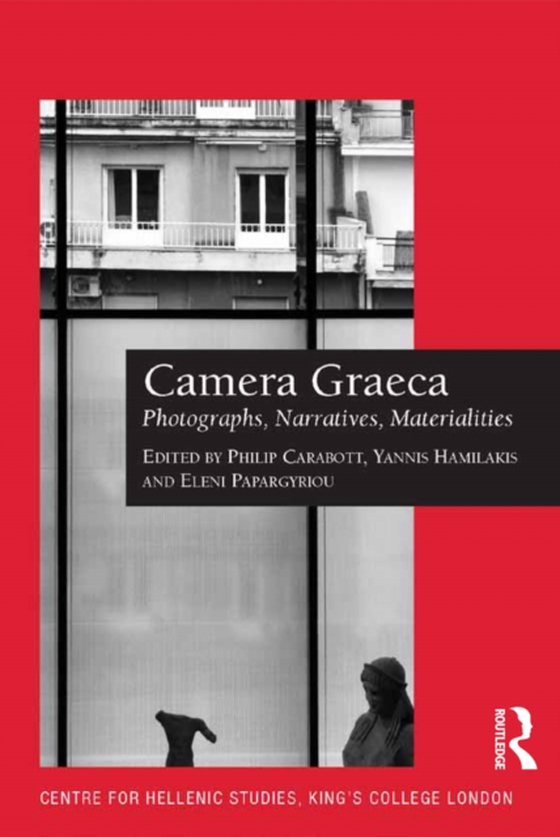 Camera Graeca: Photographs, Narratives, Materialities (e-bog) af -