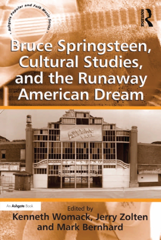 Bruce Springsteen, Cultural Studies, and the Runaway American Dream (e-bog) af Zolten, Jerry