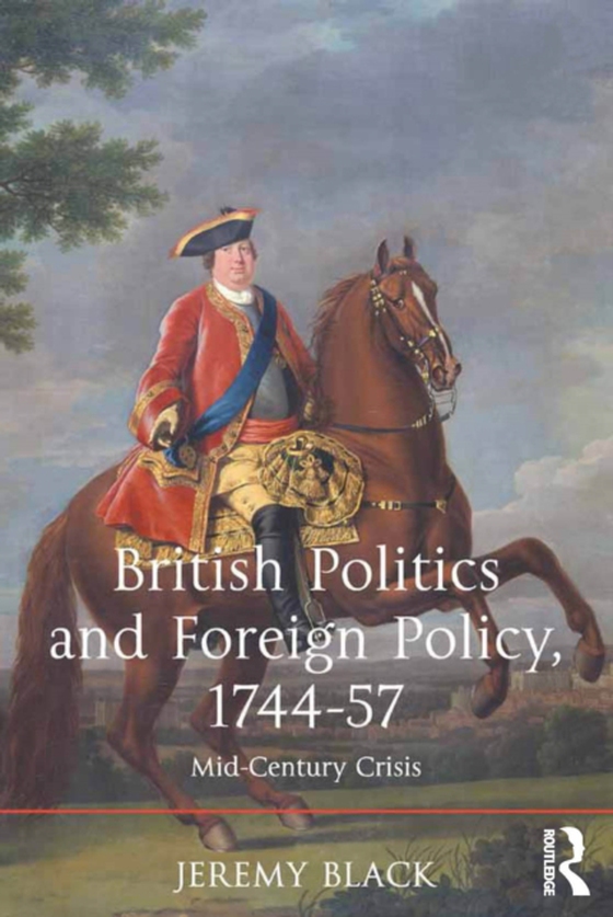 British Politics and Foreign Policy, 1744-57 (e-bog) af Black, Jeremy