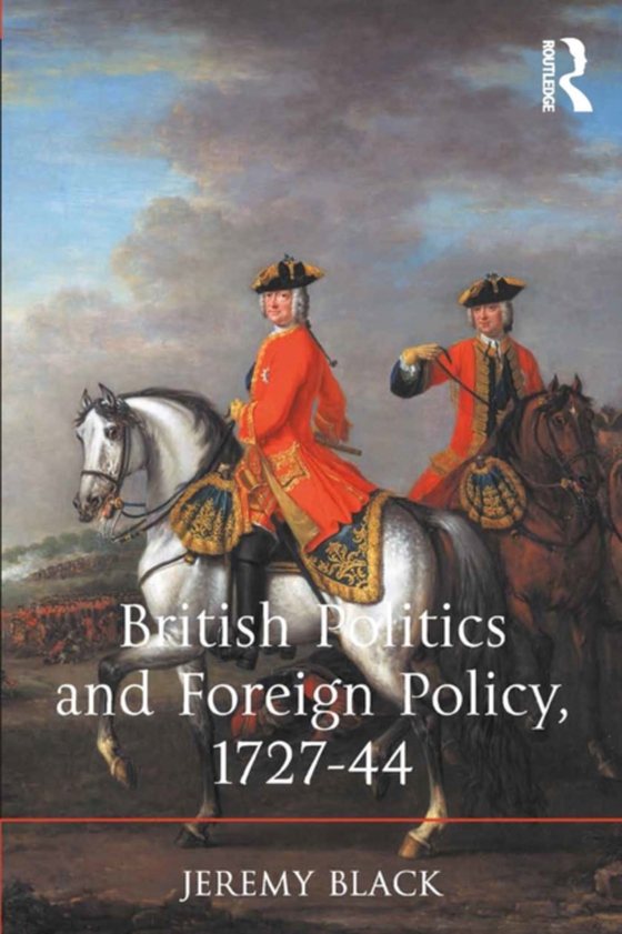 British Politics and Foreign Policy, 1727-44 (e-bog) af Black, Jeremy