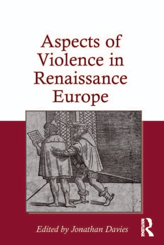 Aspects of Violence in Renaissance Europe