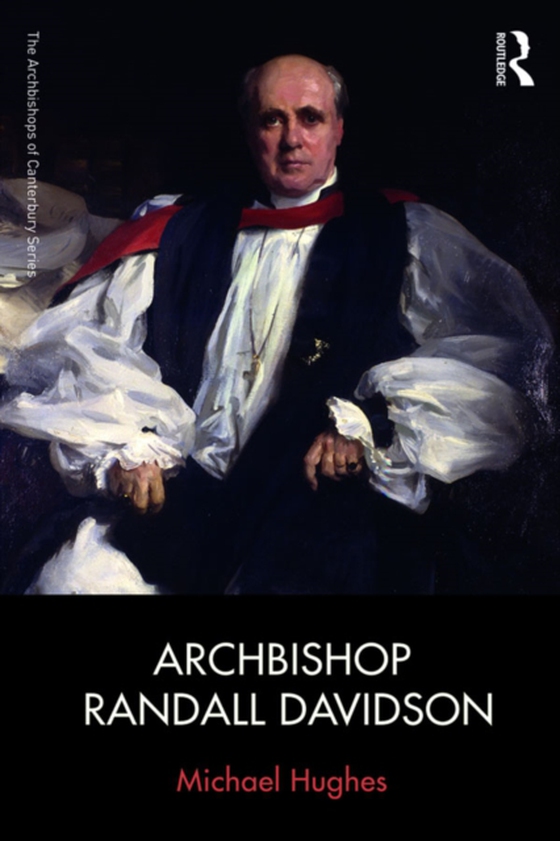 Archbishop Randall Davidson (e-bog) af Hughes, Michael