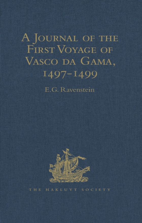 Journal of the First Voyage of Vasco da Gama, 1497-1499 (e-bog) af -