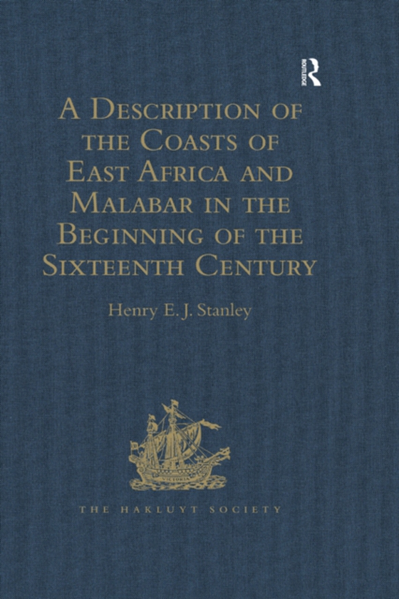 Description of the Coasts of East Africa and Malabar in the Beginning of the Sixteenth Century, by Duarte Barbosa, a Portuguese