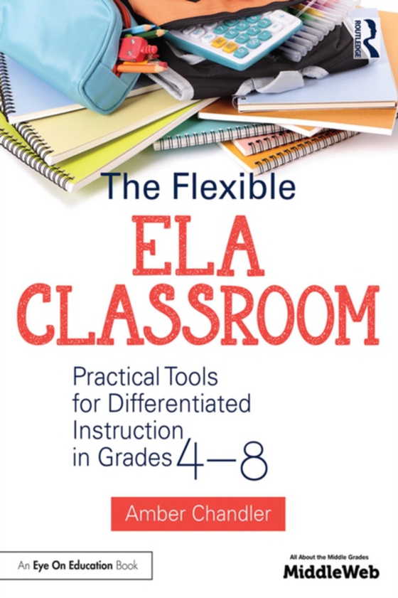 Flexible ELA Classroom (e-bog) af Chandler, Amber