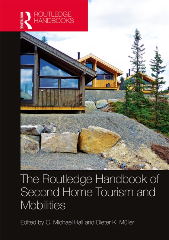 Routledge Handbook of Second Home Tourism and Mobilities (e-bog) af -