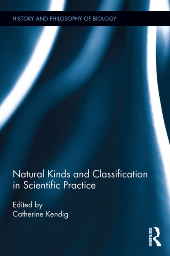 Natural Kinds and Classification in Scientific Practice (e-bog) af -