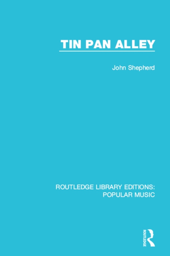 Tin Pan Alley (e-bog) af Shepherd, John