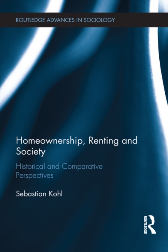 Homeownership, Renting and Society (e-bog) af Kohl, Sebastian