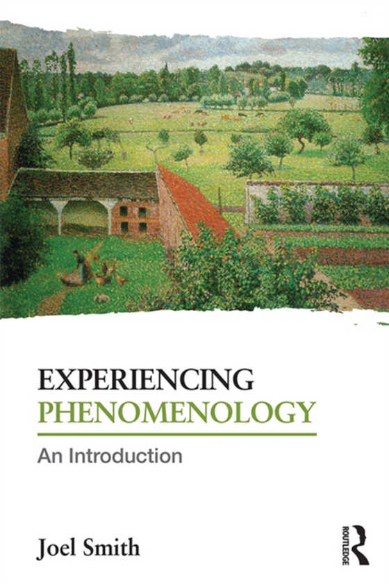 Experiencing Phenomenology (e-bog) af Smith, Joel