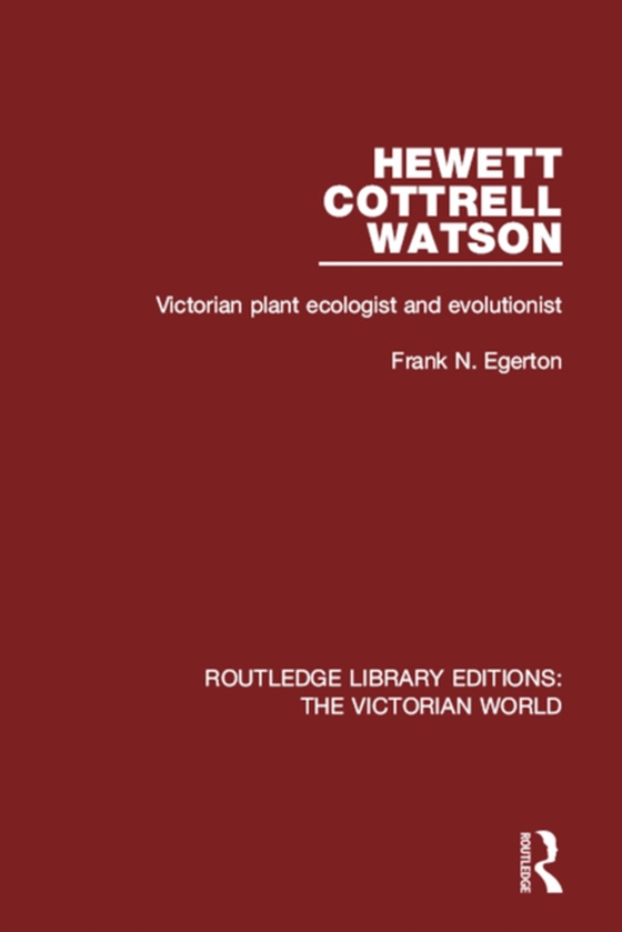 Hewett Cottrell Watson (e-bog) af Egerton, Frank N.