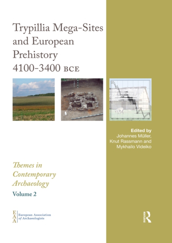 Trypillia Mega-Sites and European Prehistory (e-bog) af -