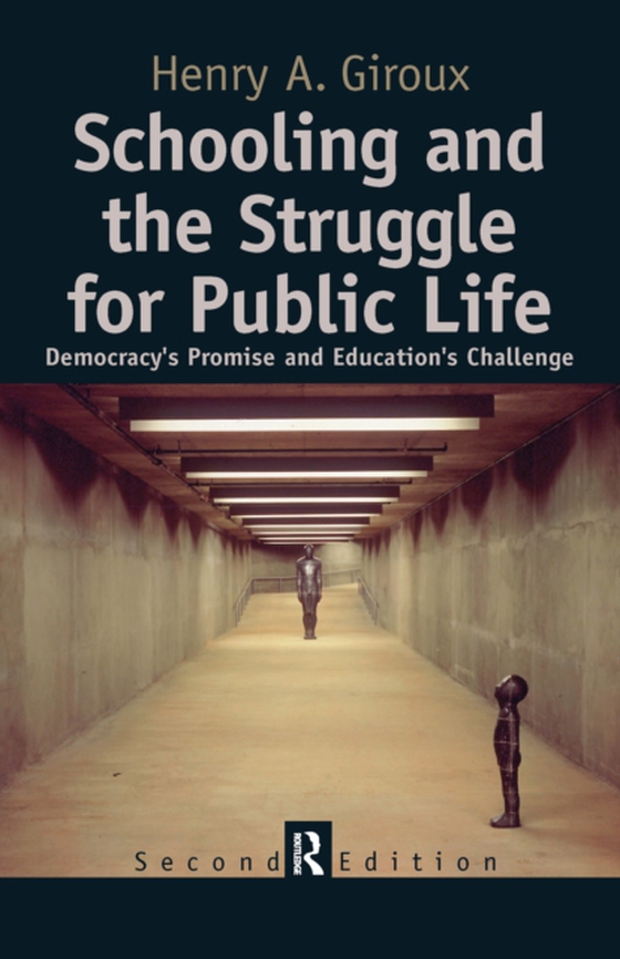 Schooling and the Struggle for Public Life (e-bog) af Giroux, Henry A.