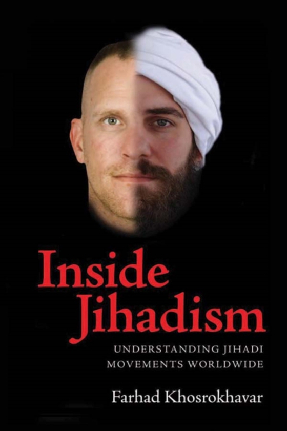 Inside Jihadism (e-bog) af Khosrokhavar, Farhad