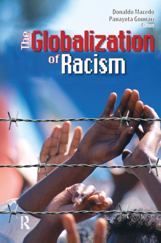 Globalization of Racism (e-bog) af Gounari, Panayota