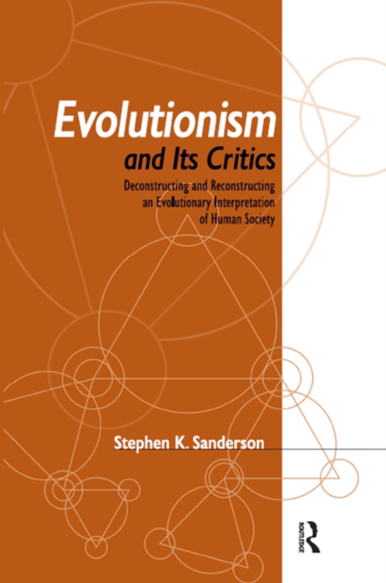 Evolutionism and Its Critics (e-bog) af Sanderson, Stephen K.