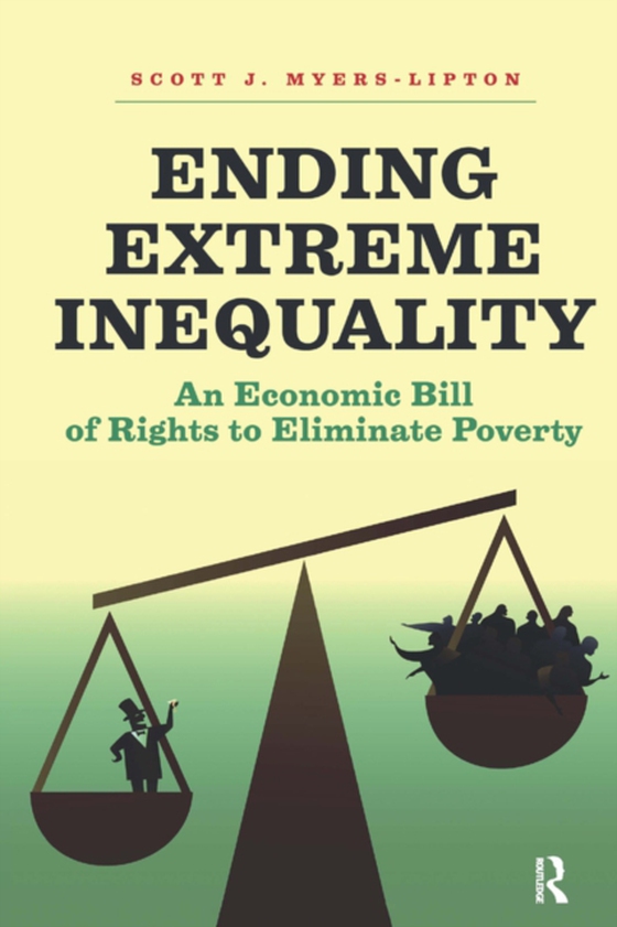 Ending Extreme Inequality (e-bog) af Myers-Lipton, Scott