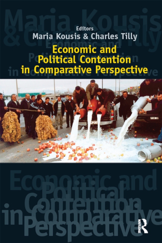 Economic and Political Contention in Comparative Perspective (e-bog) af Tilly, Charles