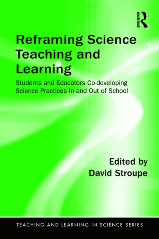 Reframing Science Teaching and Learning (e-bog) af -