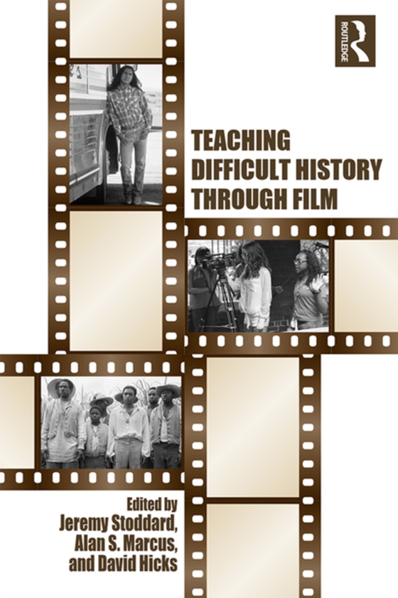 Teaching Difficult History through Film (e-bog) af Hicks, David