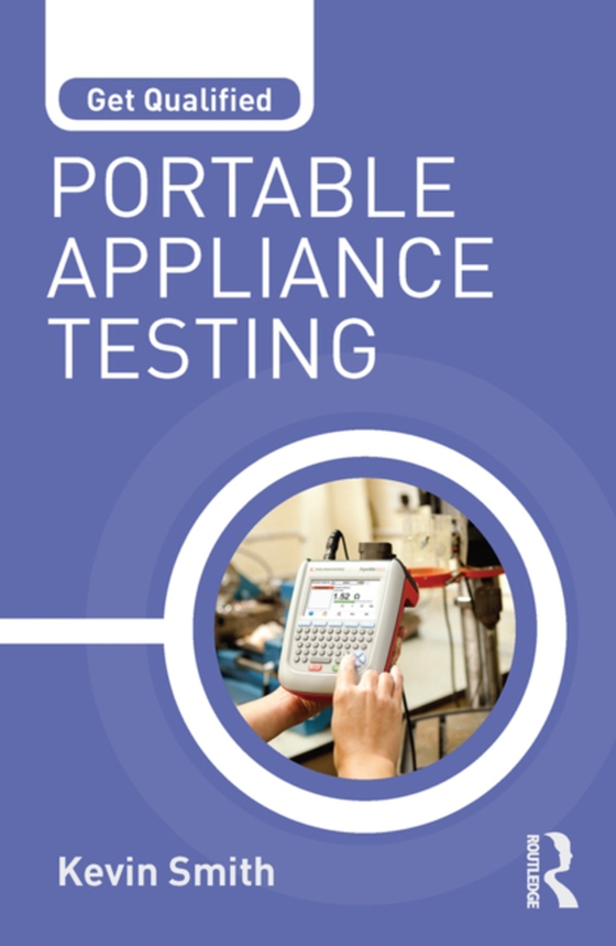 Get Qualified: Portable Appliance Testing (e-bog) af Smith, Kevin