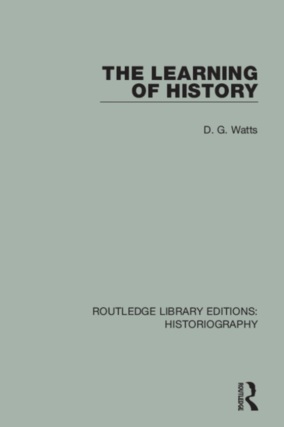 Learning of History (e-bog) af Watts, D. G.