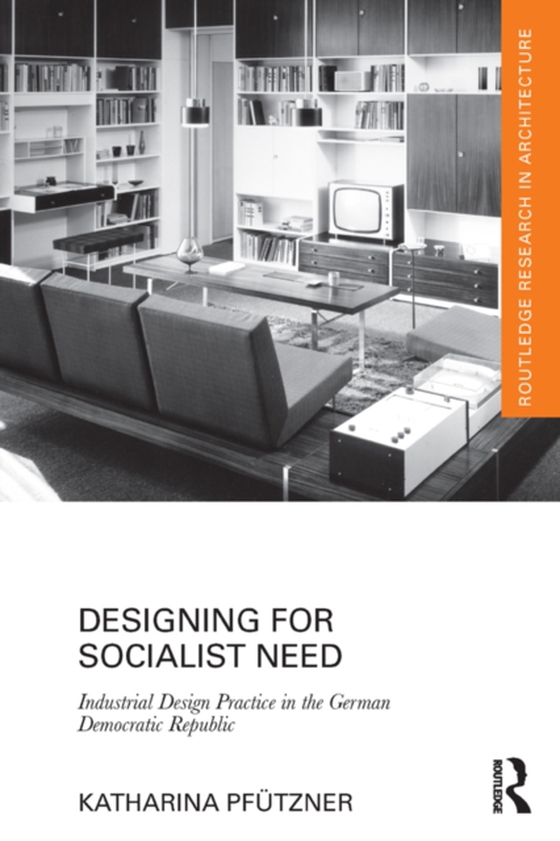 Designing for Socialist Need (e-bog) af Pfutzner, Katharina