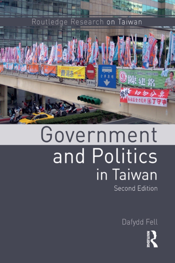 Government and Politics in Taiwan (e-bog) af Fell, Dafydd