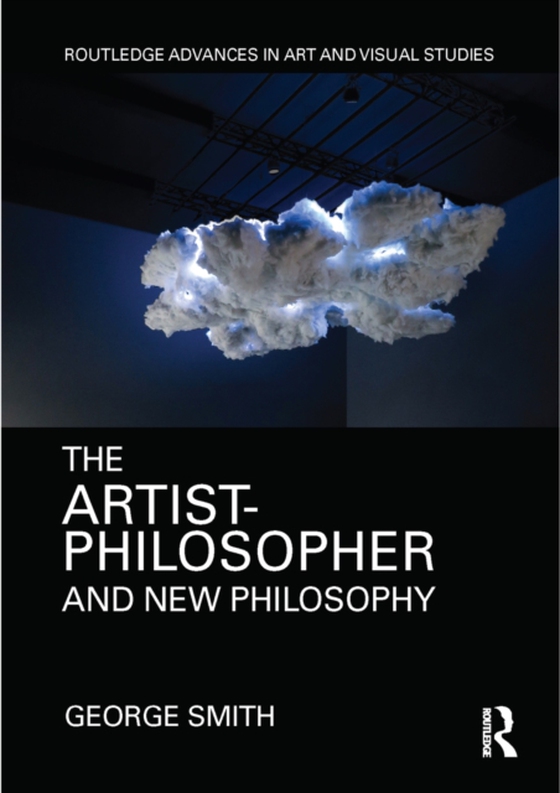 Artist-Philosopher and New Philosophy (e-bog) af Smith, George