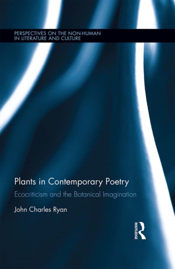 Plants in Contemporary Poetry (e-bog) af Ryan, John