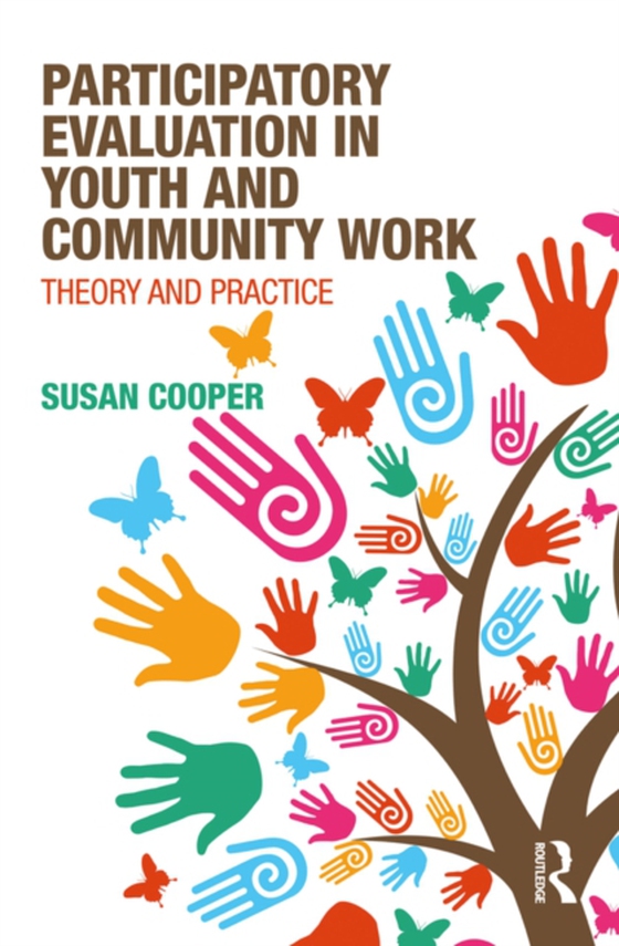 Participatory Evaluation in Youth and Community Work (e-bog) af Cooper, Susan