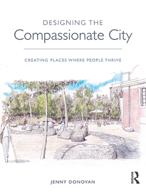 Designing the Compassionate City (e-bog) af Donovan, Jenny