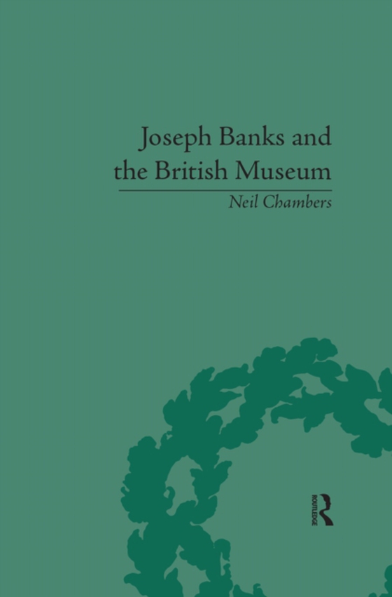 Joseph Banks and the British Museum (e-bog) af Chambers, Neil