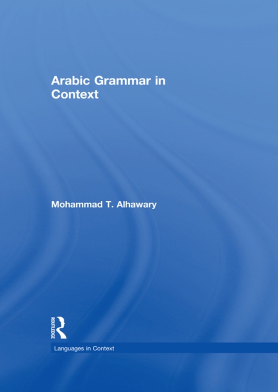 Arabic Grammar in Context (e-bog) af Alhawary, Mohammad