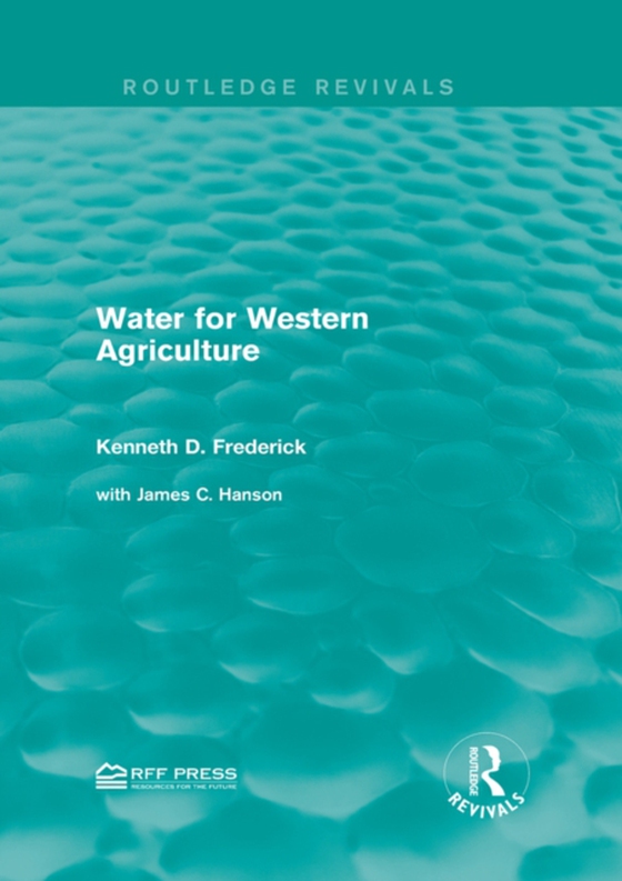 Water for Western Agriculture (e-bog) af Frederick, Kenneth D.